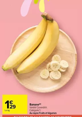 Banane offre à 1,29€ sur Carrefour