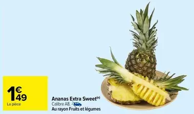 Ananas Extra Sweet offre à 1,49€ sur Carrefour