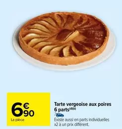 Tarte Vergeoise Aux Poires 6 Parts offre à 6,9€ sur Carrefour