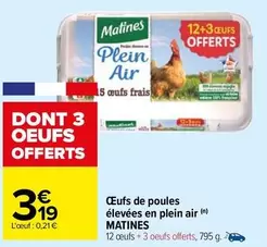 Matines - Œufs De Poules Élevées En Plein Air offre à 3,19€ sur Carrefour