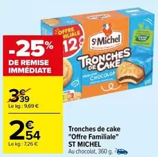 St michel - Tronches De Cake "Offre Familiale" offre à 2,54€ sur Carrefour