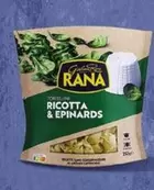 Rana - Tortel La Ricotta & Epinard offre à 3,99€ sur Carrefour