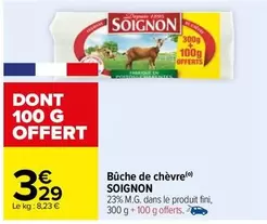 Soignon - Bûche De Chèvre offre à 3,29€ sur Carrefour