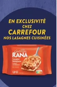 Rana - Nos Lasagnes Cuisinées offre sur Carrefour