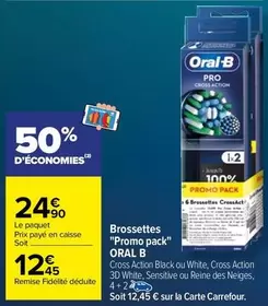 Oral-B - Brossettes "Promo Pack" offre à 12,45€ sur Carrefour Drive