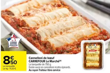 Carrefour - Cannelloni De Bœuf Le Marché offre à 8,5€ sur Carrefour Drive