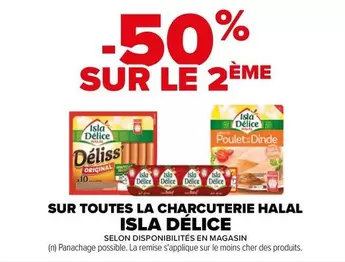 Isla Délice - Sur Toutes La Charcuterie Halal offre sur Carrefour Drive