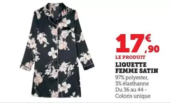 Liquette Femme Satin offre à 17,9€ sur Hyper U