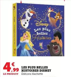 Hachette - Les Plus Belles Histoires Disney offre à 4,99€ sur Super U