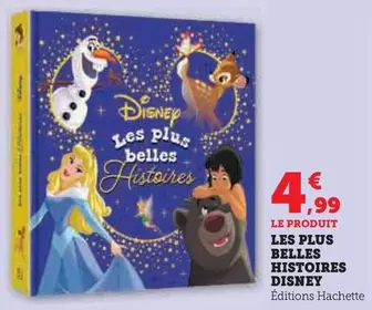 Les Plus Belles Histoires Disney offre à 4,99€ sur Super U