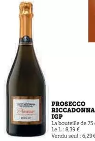 Riccadonna - Prosecco  IGP offre à 6,29€ sur Super U