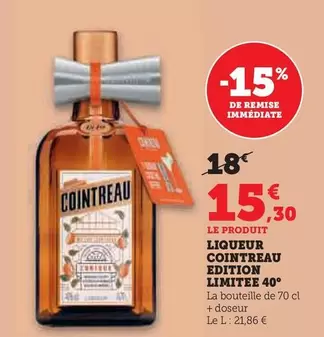 Cointreau - Liqueur Edition Limitee 40° offre à 15,3€ sur Super U