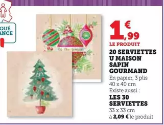  U - 20 Serviettes Maison Sapin Gourmand offre à 1,99€ sur Super U