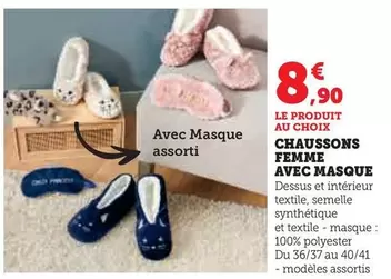 Chaussons Femme Avec Masque offre à 8,9€ sur Super U