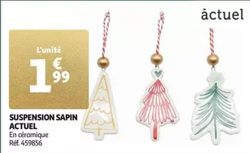 Actuel - Suspension Sapin offre à 1,99€ sur Auchan Hypermarché