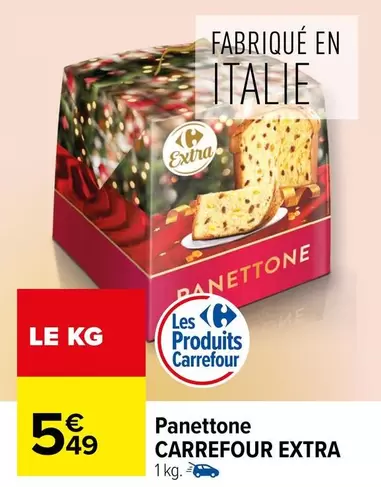 Carrefour - Panettone Extra offre à 5,49€ sur Carrefour Contact