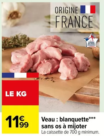 Veau : Blanquette Sans Os À Mijoter offre à 11,99€ sur Carrefour Contact