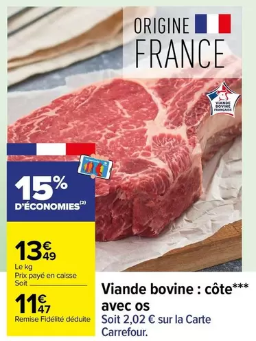 Carrefour - Viande Bovine: Côte Avec Os offre à 11,47€ sur Carrefour Contact