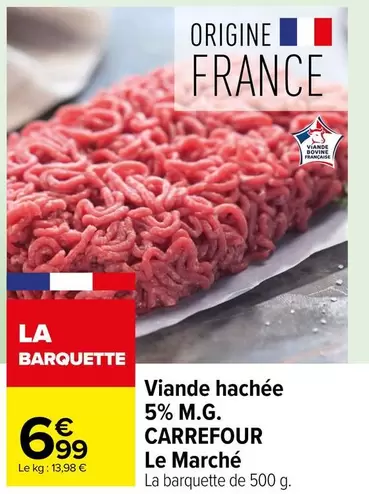 Carrefour - Viande Hachée 5% M.G. offre à 6,99€ sur Carrefour Contact