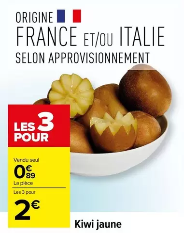 Kiwi Jaune offre à 0,89€ sur Carrefour Contact