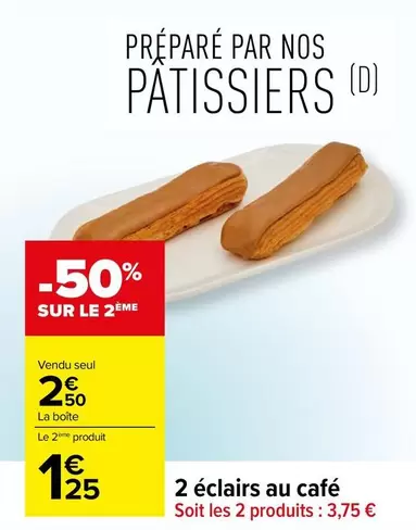 2 Éclairs Au Café offre à 2,5€ sur Carrefour Contact