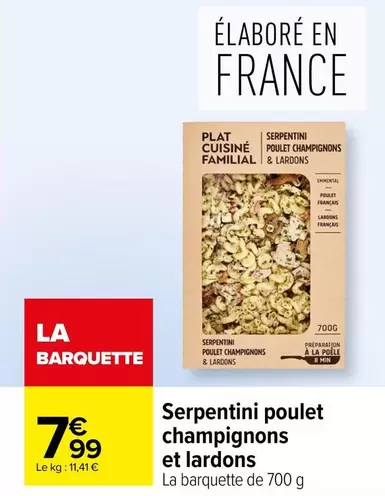 Serpentini Poulet Champignons Et Lardons offre à 7,99€ sur Carrefour Contact