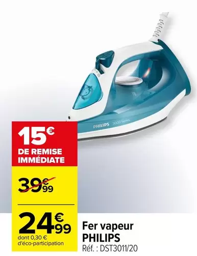 Philips - Fer Vapeur offre à 24,99€ sur Carrefour Contact