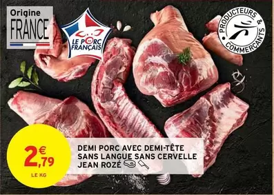 Jean Rozé - Demi Porc Avec Demi-Tête Sans Langue Sans Cervelle offre à 2,79€ sur Intermarché Contact