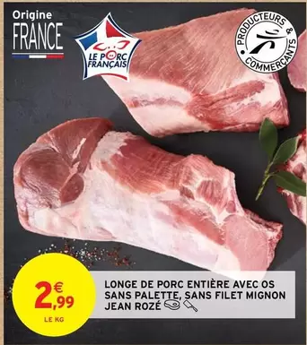 Palette - Longe De Porc Entière Avec Os Sans , Sans Filet Mignon offre à 2,99€ sur Intermarché Contact