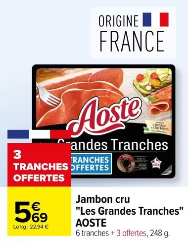 Aoste - Jambon Cru "les Grandes Tranches"