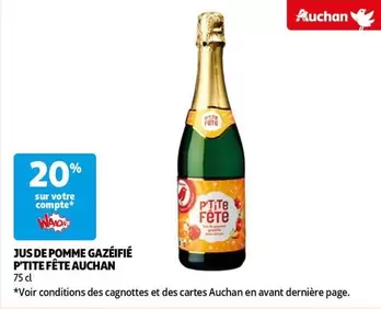 Auchan - Jus De Pomme Gazéifié P'tite Fête offre sur Auchan Hypermarché