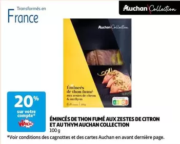 Auchan -  Collection - Eminces De Thon Fume Aux Zestes De Citron Et Au Thym offre sur Auchan Supermarché