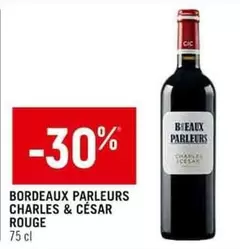 Bordeaux Parleurs Charles & César Rouge offre sur Spar