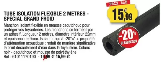 Tube Isolation Flexible 2 Metres - Special Grand Froid offre à 15,99€ sur Outiror