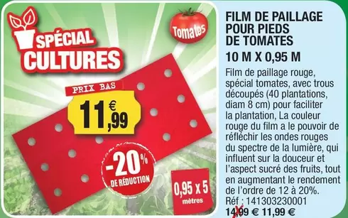 Film De Paillage Pour Pieds De Tomates 10 M X 0.95 M offre à 11,99€ sur Outiror