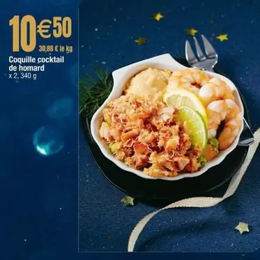 Coquille Cocktail De Homard offre à 10,5€ sur Cora