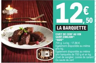 Agis - Civet De Cere Au Vin Saint-emilion offre à 12,5€ sur E.Leclerc