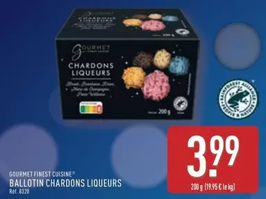 Gourmet Finest Cuisine - Ballotin Chardons Liqueurs offre à 3,99€ sur Aldi