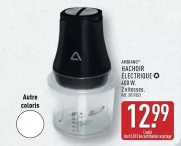 Ambiano - Hachoir Électrique offre à 12,99€ sur Aldi