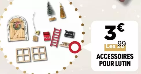 Accessoires Pour Lutin offre à 3€ sur Centrakor