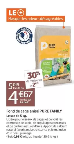 Fond De Cage Anisé Pure Family offre à 4,67€ sur Jardiland