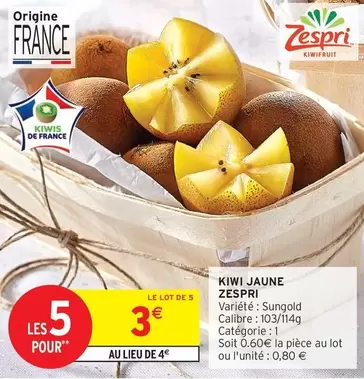 Zespri - Kiwi Jaune offre à 3€ sur Intermarché Express