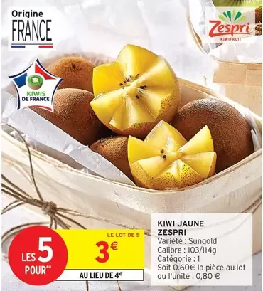 Zespri - Kiwi Jaune offre à 3€ sur Intermarché Express