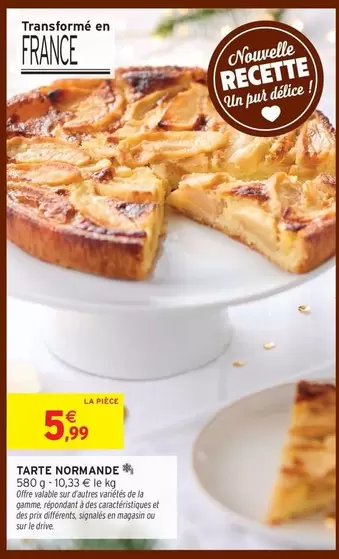 Tarte Normande offre à 5,99€ sur Intermarché Contact