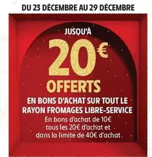 En Bons D'achat Sur Tout Le Rayon Fromages Libre-service offre à 20€ sur Intermarché Contact