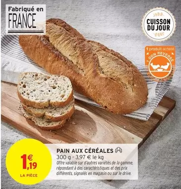 Pain Aux Céréales offre à 1,19€ sur Intermarché Contact