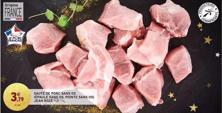 Boute De Porc Sans Os (épa) Sans Os, Pointe Sans Os (épa) Ou Sans Os (épa) offre à 3,79€ sur Intermarché