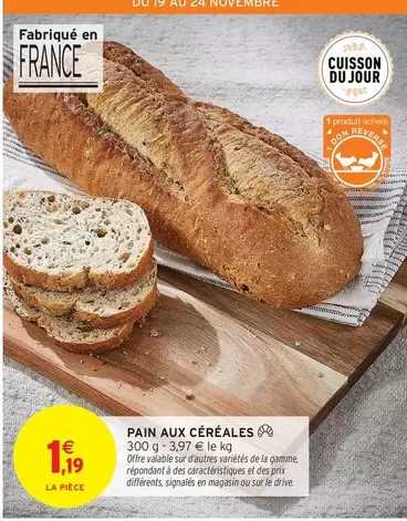 Pain Aux Céréales offre à 1,19€ sur Intermarché