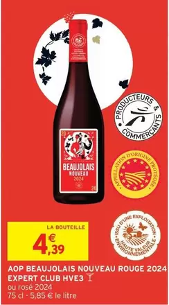 Aop Beaujolais Nouveau Rouge 2024 - Expert Club Hve3 : Découvrez notre vin exceptionnel en promotion !