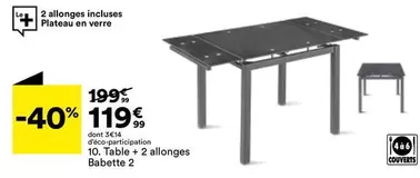 Table + 2 Allonges Babette 2